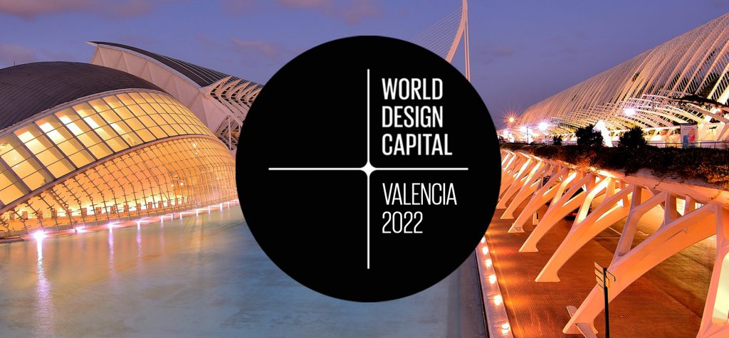 VALENCIA, CAPITAL MUNDIAL DEL DISEÑO 2022